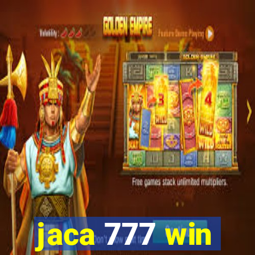 jaca 777 win